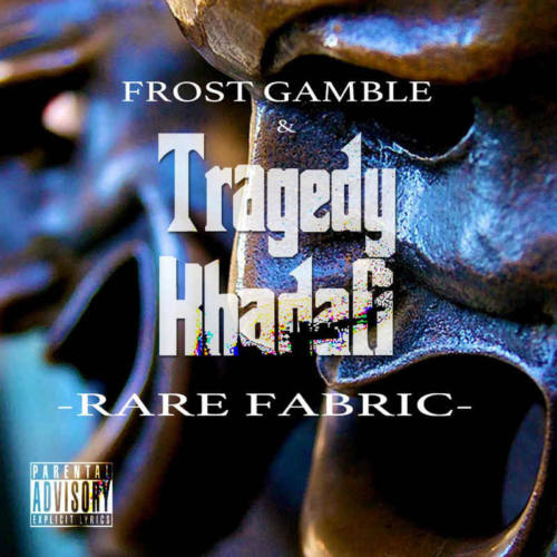 Tragedy Khadafi & Frost Gamble – «Rare Fabric»