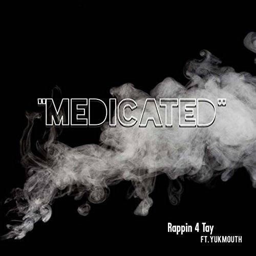 Rappin’ 4-Tay feat. Yukmouth «Medicated»