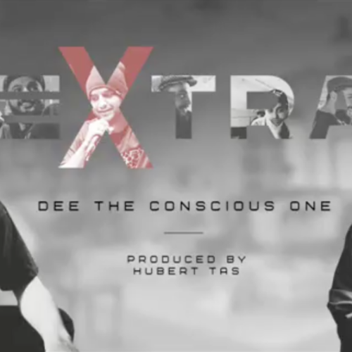 Dee the Conscious One — Extra