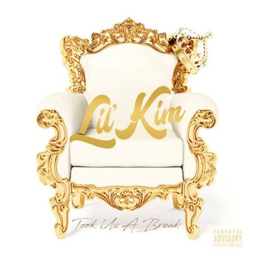 Lil’ Kim – «Took Us A Break»