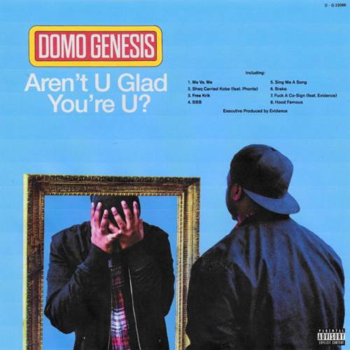Domo Genesis — «Aren’t U Glad You’re U»
