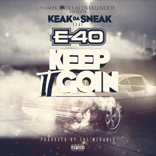 Keak Da Sneak feat. E-40 «Keep It Goin»