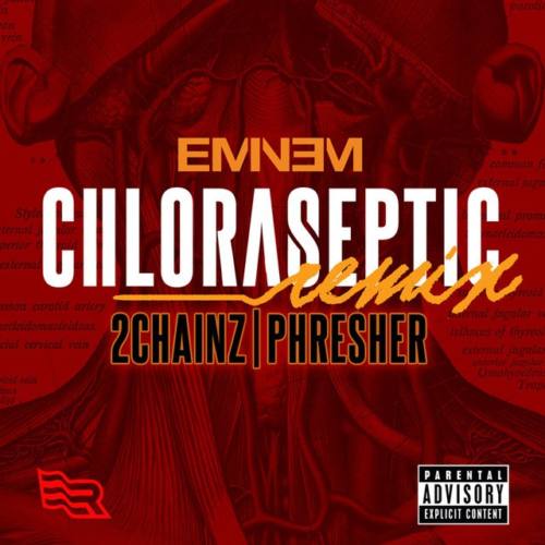 Eminem — Chloraseptic (ft. 2 Chainz & Phresher)(Remix)