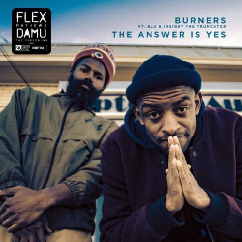 Damu The Fudgemunk & Flex Mathews – «Burners / The Answer is Yes»