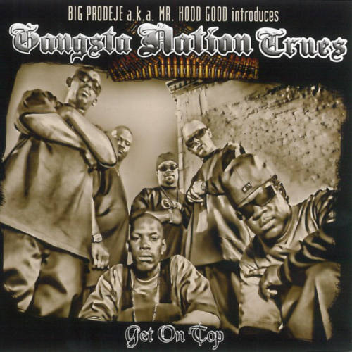 5 лет альбому Gangsta Nation Trues «Get On Top»