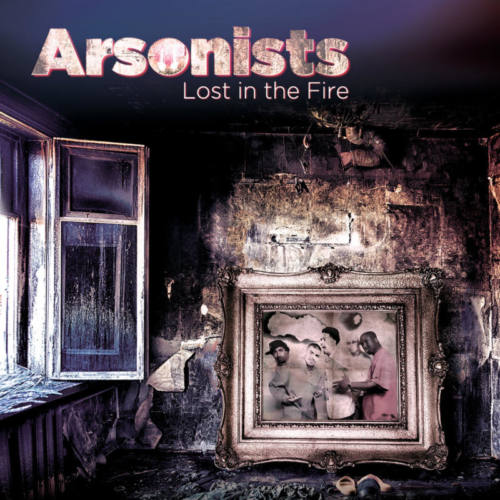 Arsonists «Lost In The Fire» (2018)