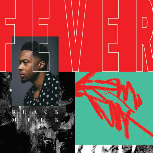 Black Milk – «FEVER»