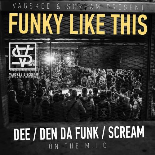 Dee, Den Da Funk, Scream — Funky Like This