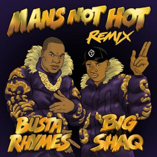 Big Shaq — «Man’s Not Hot» (Remix) (Feat. Busta Rhymes)