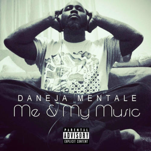 Daneja Mentale «Me & My Music: The Album»