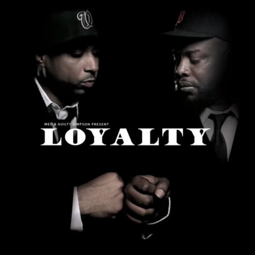 MED & Guilty Simpson — «Loyalty»