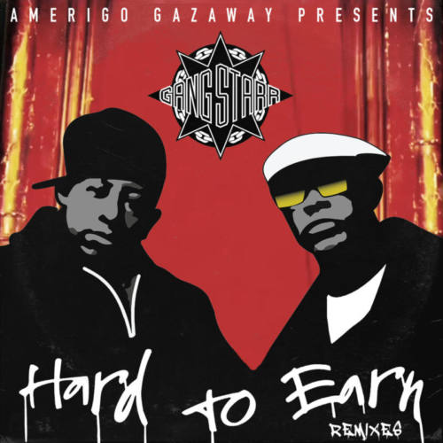 Gang Starr — «Hard To Earn» (Remixes) EP