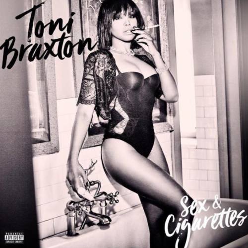 Toni Braxton – «Sex & Cigarettes»