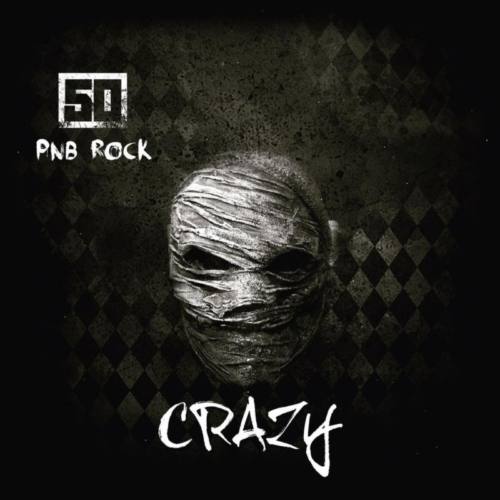 50 Cent — «Crazy» (Feat. PnB Rock)