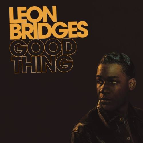 Leon Bridges — «Good Thing»