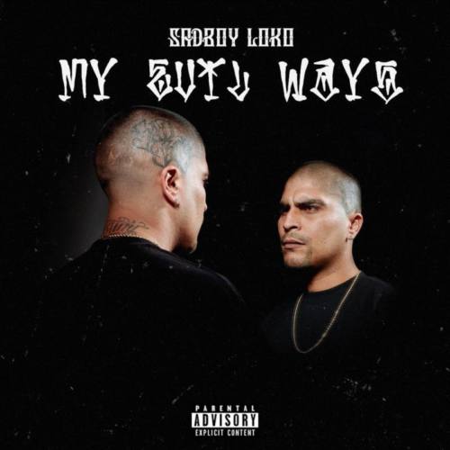 SadBoy Loko – «My Evil Ways»