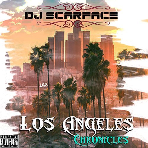 DJ Scarface — «Los Angeles Chronicles»