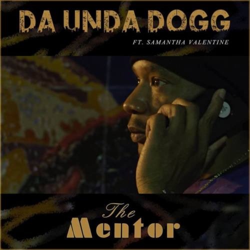 Da’Unda’Dogg feat. Samantha Valentine «The Mentor»