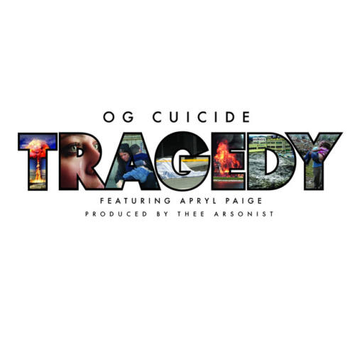 OG Cuicide feat. Apryl Paige «Tragedy»