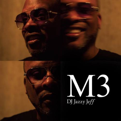 DJ Jazzy Jeff – «M3»