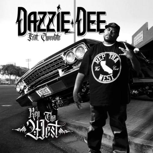 Dazzie Dee — «Rep Tha West» (feat. Chocolate)