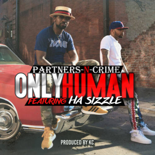 Partners-N-Crime feat. Ha Sizzle «Only Human»