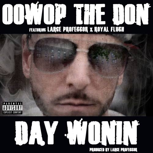 Large Professor и Royal Flush поучаствовали в треке и видео Oowop The Don «Day Wonin»