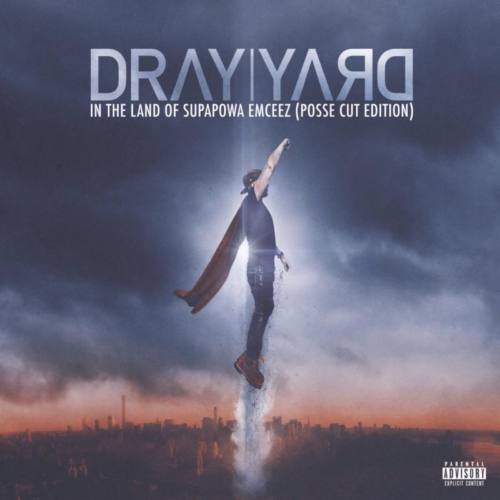 Dray Yard — «In The Land Of Supapowa Emceez (Posse Cut Edition)»
