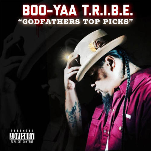 Boo-Yaa T.R.I.B.E. — «Godfather’s Top Picks»