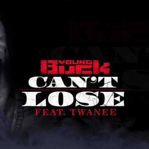 Young Buck — «Can’t Lose» (Feat. Twanee)