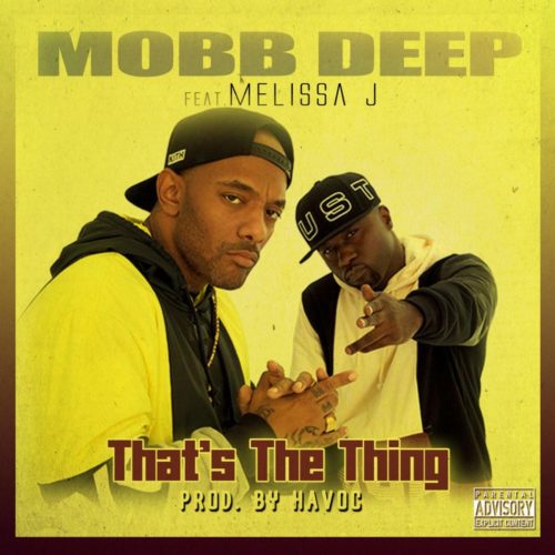 Mobb Deep — «That’s The Thing» (Feat. Melissa J)
