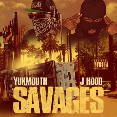 Yukmouth & J-Hood — «Savages»