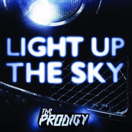The Prodigy — «Light Up the Sky»