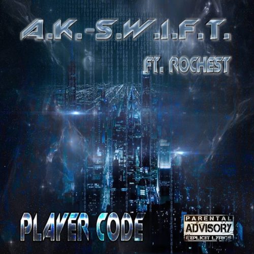 A.K.-S.W.I.F.T. — «Player Code» (feat. Rochest)