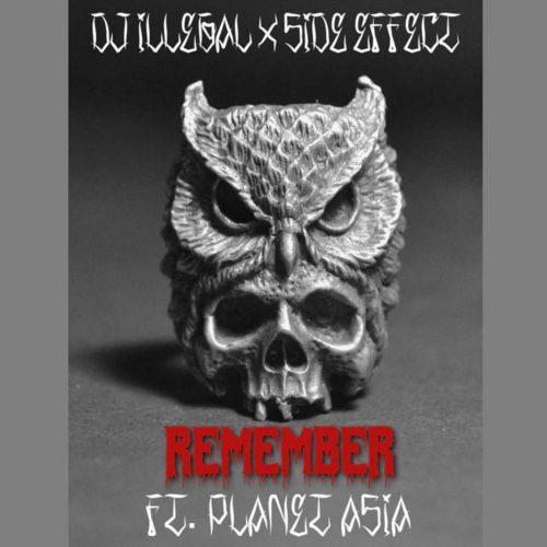 DJ Illegal & Side Effect “Remember” feat. Planet Asia