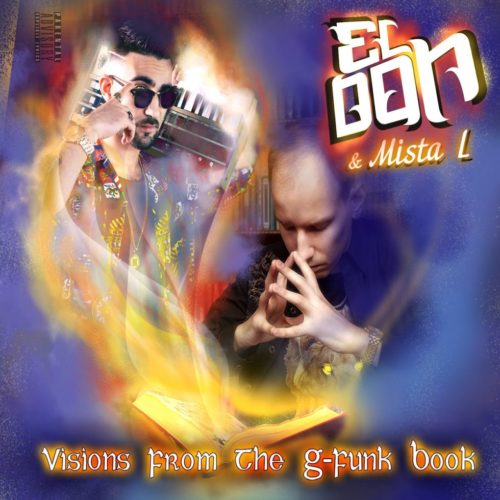 El Don & Mista L — «Visions From The G-Funk Book»