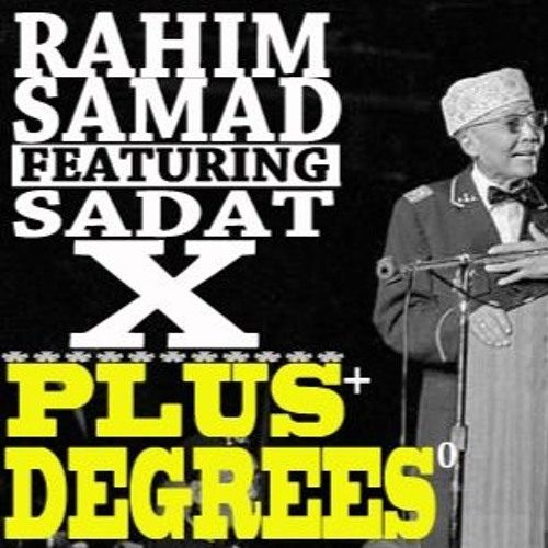 Sadat X поучаствовал в треке Rahim Samad «Plus Degrees»