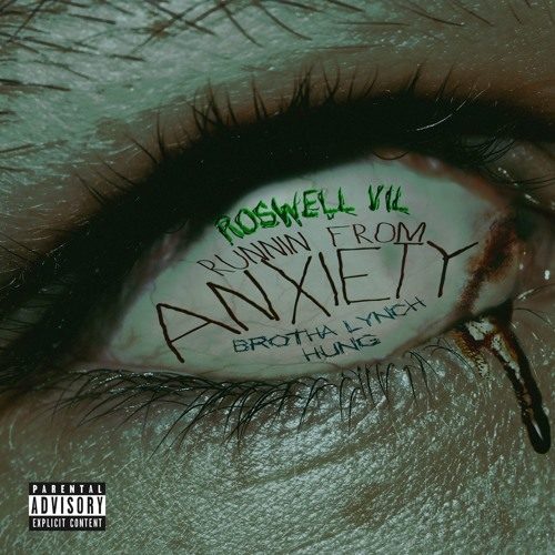 Roswell Vil — «Runnin From Anxiety» (feat. Brotha Lynch Hung)