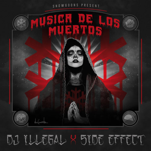 DJ Illegal (Snowgoons) & Side Effect «Musica De Los Muertos»