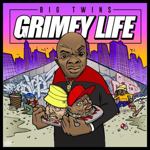Big Twins — «Grimey Life»