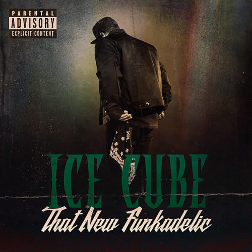 Ice Cube — «That New Funkadelic»