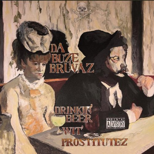 Da Buze Bruvaz — «Drinkin’ Beer Wit Prostitutez»