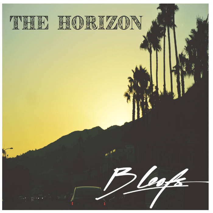 B Leafs — «The Horizon»