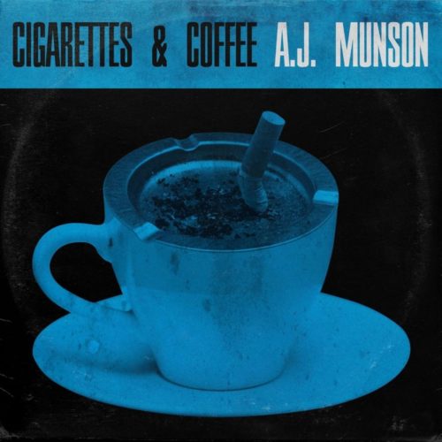 A.J. Munson — «Cigarettes & Coffee»