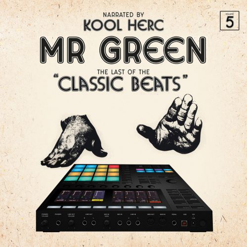 Mr. Green & DJ Kool Herc «Last Of The Classic Beats»