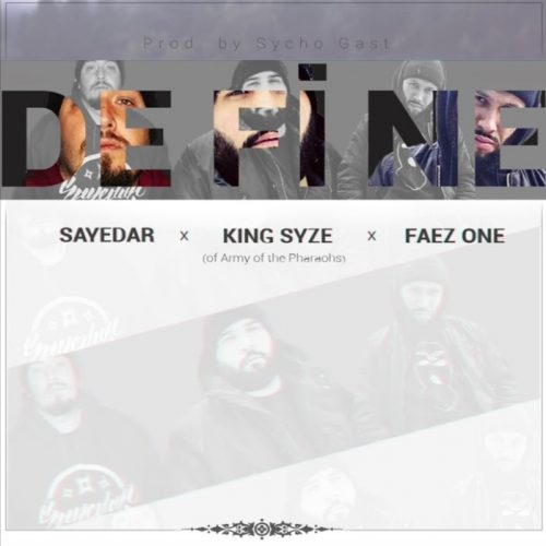 Sayedar feat. King Syze & Faez One — «Define»