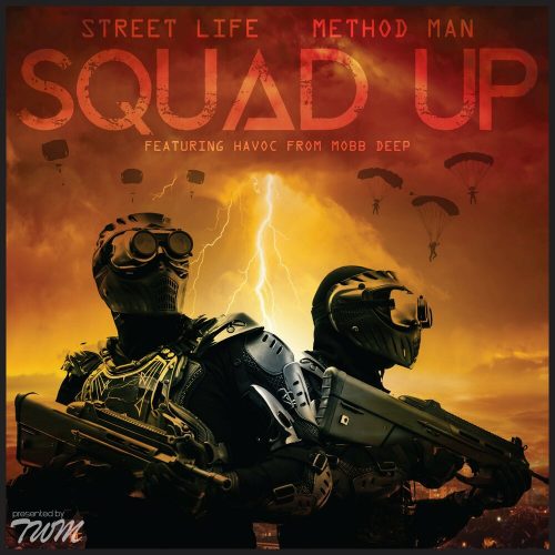 Method Man & Street Life — «Squad Up» (Feat. Havoc)