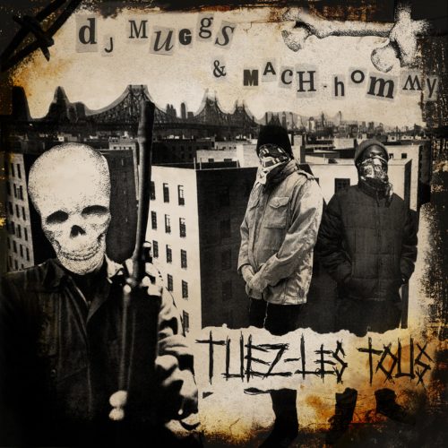 DJ Muggs & Mach-Hommy — «Tuez-Les Tous»