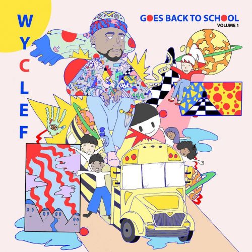 Wyclef Jean — «Wyclef Goes Back To School Volume 1»