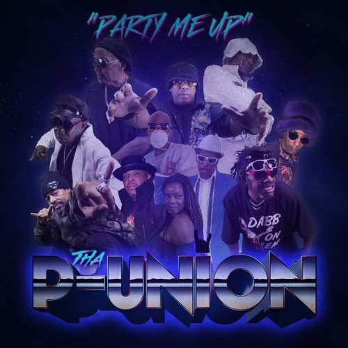 Tha P-Union — «Party Me Up» (feat. George Clinton)